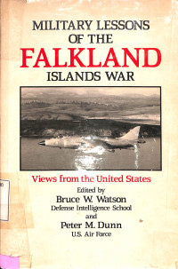 Military Lessons of the Falkland Island War: Views from the United States