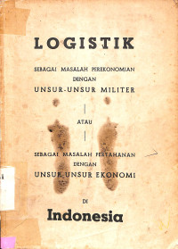 Logistik Sebagai Masalah Perkenomian Dengan Unsur-unsur Militer