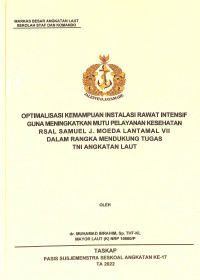 Optimalisasi kemampuan instalasi rawat intensif guna meningkatkan mutu pelayanan kesehatan RSAL Samuel J. Moeda Lantamal VII dalam rangka mendukung tugas TNI Angkatan Laut