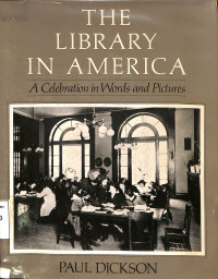 The Library in America : A Celebration In Words And Pictures