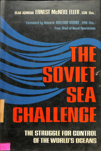 The Soviet Sea Challenge: The Struggle For Control Of The Worlds Oceans