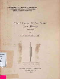 The Influence of Sea Power Upon History 1660-1783