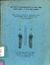 Sea Lines of Communication In he South West Pacifik Region: A View From Jakarta