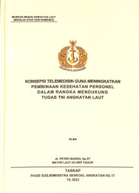 Konsepsi telemedisin guna meningkatkan pembinaan kesehatan personel dalam rangka mendukung tugas TNI Angkatan Laut