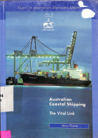 Australian Coastal Shipping The Vital Link