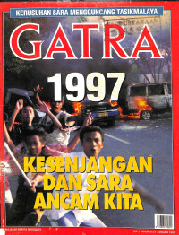 Gatra 1997. Kesenjangan Dan Sara Ancaman Kita