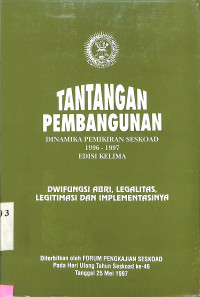 Tantangan Pembangunan:Dinamika Pemikiran Seskoad 1996-1997