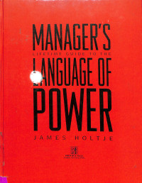 MANAGERS LIFETIME GUIDE TO THE LANGUAGE OF POWER