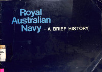 Royal Australian Navy a Brief History