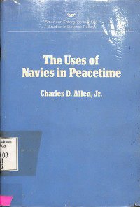 The Uses of Navies in Peacetime