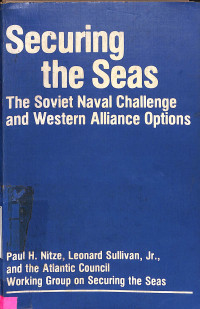 Securing the Seas: The Soviet Naval Challenge and Western Alliance Options