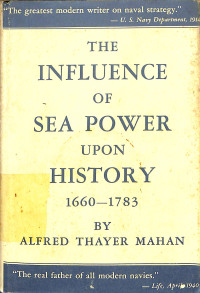 The Influence Of Sea Power Upon History 1660-1783