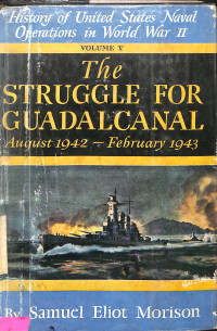 THE STRUGGLE FOR GUADALCANAL. AUGUST 1942-FEBRUARI 1943