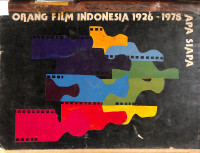 Apa Siapa Orang Film Indonesia Th. 1926-1975