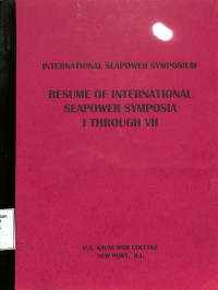 Resume of International Seapower Symposia I Through VII