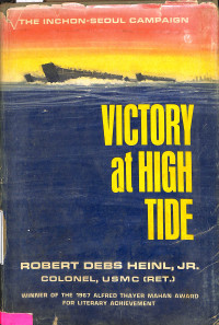 Victory at High Tide : The Inchon-Seoul Campaign