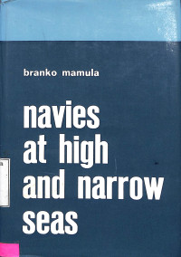 Navies at High and Narrow Seas