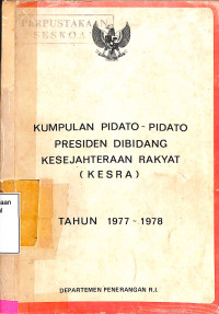 Kumpulan Pidato-Pidato Presiden Dibidang Kesejahtraan Rakyat (Kesra) 77-78