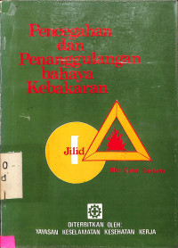 Pencegahan dan Penanggulangan Bahaya Kebakaran. Jilid I