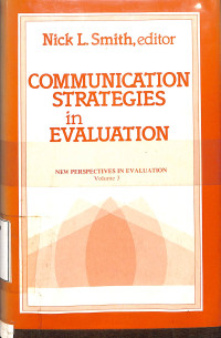 Communication Strategies In Evaluation. New Perspectives In Evaluation Volume 3