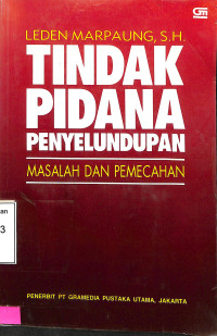 Tindak Pidana Penyeludupan Masalah dan Pemecahan