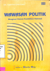 Wawasan Politik. Mengenai Sistem Pendidikan Nasional