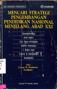 Mencari Strategi Pengembangan Pendidikan Nasional Menjelang Abad XXI