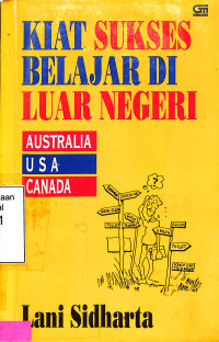 Kiat Sukses Belajar di Luar Negeri. Australia, USA, dan Canada