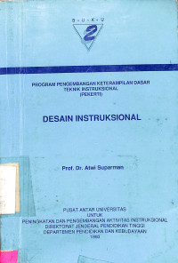 Program pengembangan ketrampilan dasar teknik instruksional : desain instruksional