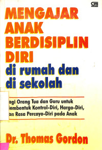 Mengajar Anak Berdisiplin Diri Di Rumah Dan Disekolah