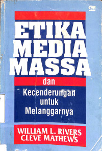 Etika Media Massa dan Kecendrungan Untuk Melanggarnya