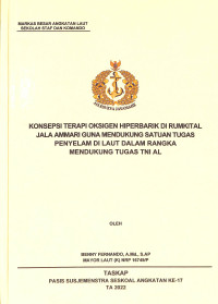 Konsepsi Terapi Oksigen Hiperbarik di Rumkital Jala Ammari guna Mendukung Satuan tugas Penyelam di laut dalam rangka mendukung tugas TNI AL