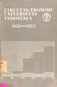 FAKULTAS EKONOMI UNIVERSITAS INDONESIA 1950-1975