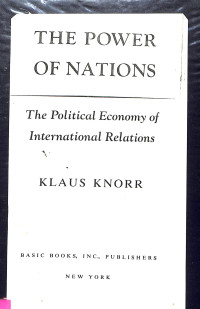 The Power of nations: the political economy of international relation