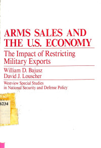 Arms sales and the US. economy: the impact of restricing military export