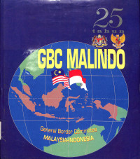 25 Tahun GBC Malindo (General Border Committee Malaysia Indonesia)