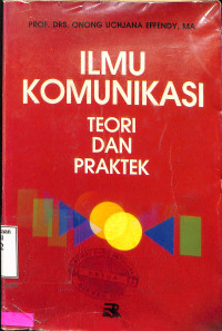 Ilmu Komunikasi Teori Dan Praktek