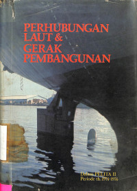 Perhubungan laut & gerak pembangunan priode 1974-1976