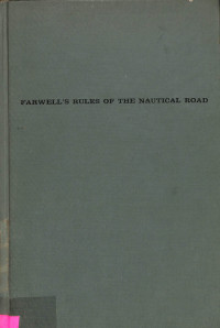 FARWELL'S RULES OF THE NAUTICAL ROAD