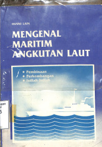 Mengenal maritim angkutan laut: pembinaan, perkembangan, istilah-istilah