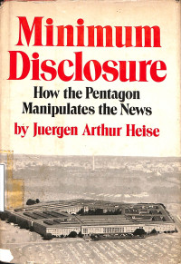 Minimum Disclosure How The Pentagon Manipulates The News