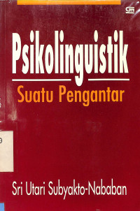 PSIKOLINGUISTIK: SUATU PENGANTAR