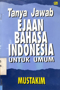 Tanya Jawab Ejaan Bahasa Indonesia Untuk Umum