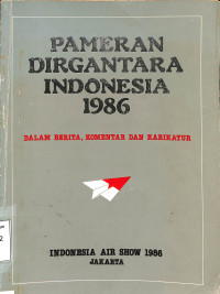 Pameran Dirgantara Indonesia 1986 Dalam Berita, Komentar, dan Karikatur