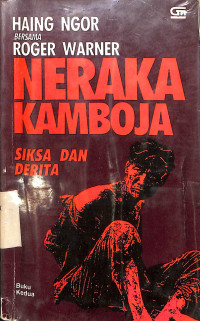 Neraka Kamboja. Siksa dan Derita