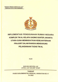 Impelentasi penggunaan rumah negara komplek TNI AL Kelapa Gading Sunter Jakarta Utara guna meningkatkan kesejahteraan Prajutrit dalam rangka mendukung pelaksanaan tugas TNI AL