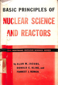 Basic Principles Of Nuclear Science And Reactors