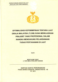 Optimalisasi Kepemimpinan Tentara Laut Diraja Malaysia (TLDM) Guna Mewujudkan Prajurit Yang Profesional Dalam Rangka Mendukung Pelaksanaan Tugas Pertahanan Di Laut