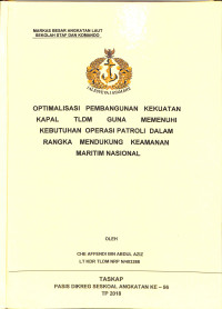 Optimalisasi Pembangunan Kekuatan Kapal TLDM Guna Memenuhi Kebutuhan Operasi Patroli Dalam Rangka Mendukung Keamanan Maritim Nasional