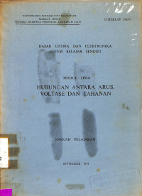 Dasar Listrik dan Elektronika Sistim Belajar Sendiri Modul Lima Hubungan Antara Arus, Voltase dan Tahanan
